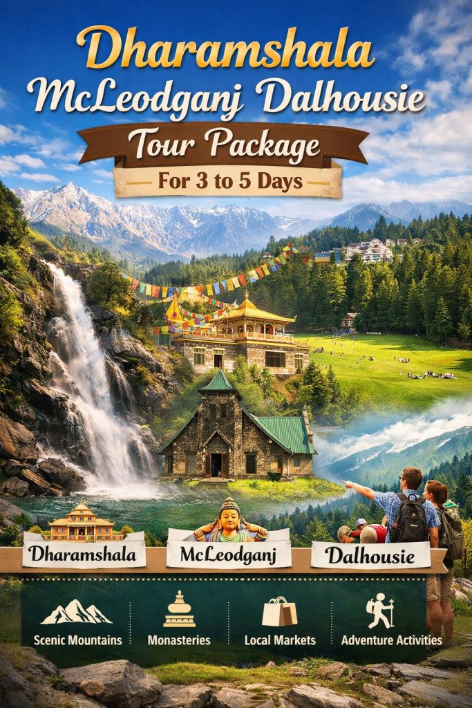 Dharamshala McLeodganj Dalhousie Tour Package for 3 to 5 Days