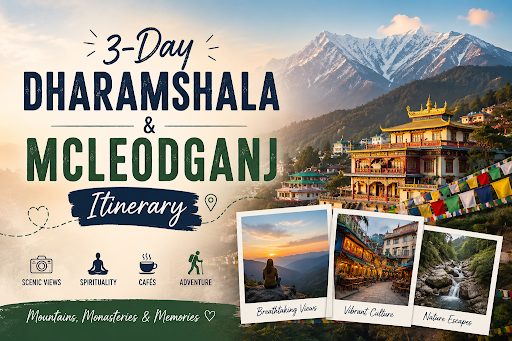 3-Day Dharamshala and McLeodganj Itinerary